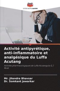 bokomslag Activit antipyrtique, anti-inflammatoire et analgsique du Luffa Acutang