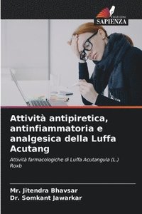 bokomslag Attivit antipiretica, antinfiammatoria e analgesica della Luffa Acutang