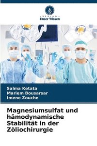 bokomslag Magnesiumsulfat und hmodynamische Stabilitt in der Zliochirurgie