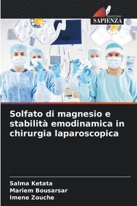 bokomslag Solfato di magnesio e stabilit emodinamica in chirurgia laparoscopica