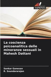 bokomslag La coscienza psicoanalitica delle minoranze sessuali in Mahesh Dattani