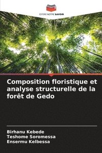 bokomslag Composition floristique et analyse structurelle de la fort de Gedo