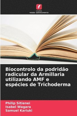 Biocontrolo da podrido radicular da Armillaria utilizando AMF e espcies de Trichoderma 1