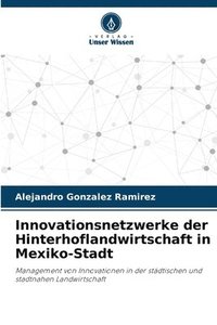 bokomslag Innovationsnetzwerke der Hinterhoflandwirtschaft in Mexiko-Stadt