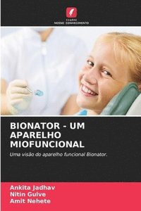bokomslag Bionator - Um Aparelho Miofuncional