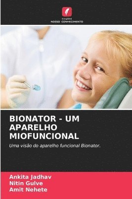 bokomslag Bionator - Um Aparelho Miofuncional