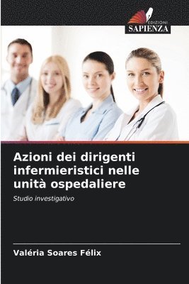 Azioni dei dirigenti infermieristici nelle unit ospedaliere 1