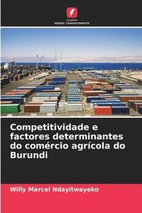 bokomslag Competitividade e factores determinantes do comrcio agrcola do Burundi