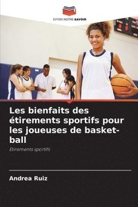 bokomslag Les bienfaits des tirements sportifs pour les joueuses de basket-ball