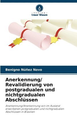 bokomslag Anerkennung/ Revalidierung von postgradualen und nichtgradualen Abschlssen