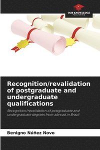 bokomslag Recognition/revalidation of postgraduate and undergraduate qualifications