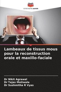 bokomslag Lambeaux de tissus mous pour la reconstruction orale et maxillo-faciale