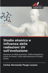 bokomslag Studio atomico e influenza delle radiazioni UV sull'evoluzione