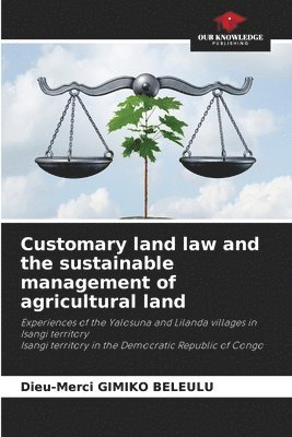 Customary land law and the sustainable management of agricultural land 1