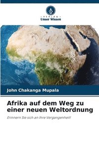 bokomslag Afrika auf dem Weg zu einer neuen Weltordnung