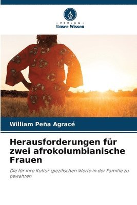 bokomslag Herausforderungen fr zwei afrokolumbianische Frauen