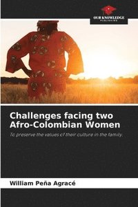 bokomslag Challenges facing two Afro-Colombian Women