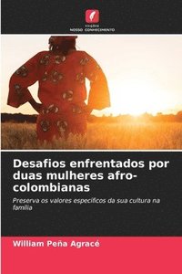 bokomslag Desafios enfrentados por duas mulheres afro-colombianas