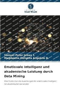 bokomslag Emotionale Intelligenz und akademische Leistung durch Data Mining