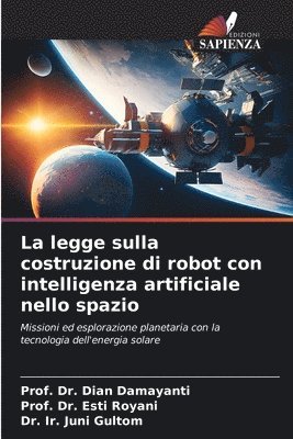 La legge sulla costruzione di robot con intelligenza artificiale nello spazio 1