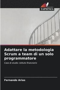 bokomslag Adattare la metodologia Scrum a team di un solo programmatore