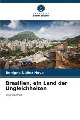 bokomslag Brasilien, ein Land der Ungleichheiten