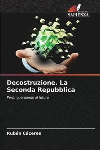 bokomslag Decostruzione. La Seconda Repubblica