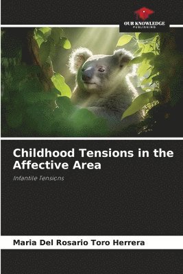 bokomslag Childhood Tensions in the Affective Area
