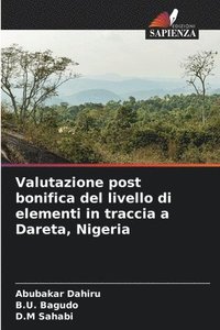 bokomslag Valutazione post bonifica del livello di elementi in traccia a Dareta, Nigeria