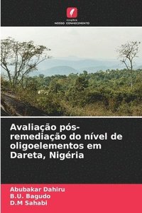bokomslag Avaliao ps-remediao do nvel de oligoelementos em Dareta, Nigria