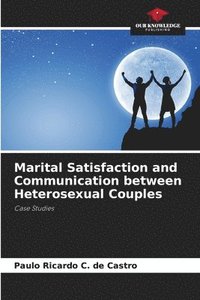 bokomslag Marital Satisfaction and Communication between Heterosexual Couples