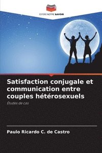 bokomslag Satisfaction conjugale et communication entre couples htrosexuels