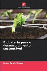 bokomslag Biobateria para o desenvolvimento sustentvel