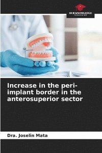 bokomslag Increase in the peri-implant border in the anterosuperior sector