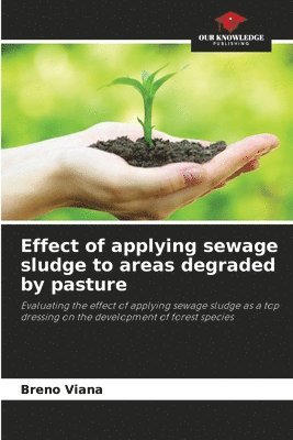 Effect of applying sewage sludge to areas degraded by pasture 1