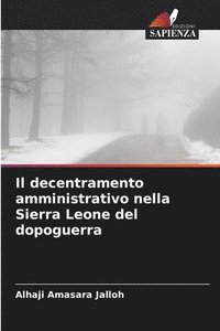 bokomslag Il decentramento amministrativo nella Sierra Leone del dopoguerra