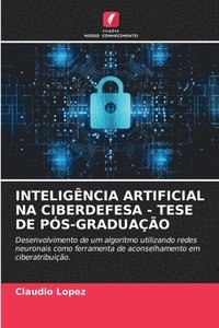 bokomslag Inteligncia Artificial Na Ciberdefesa - Tese de Ps-Graduao