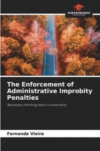 bokomslag The Enforcement of Administrative Improbity Penalties