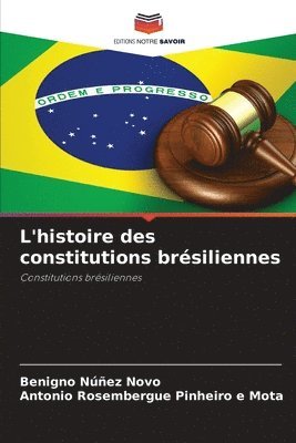 L'histoire des constitutions brsiliennes 1
