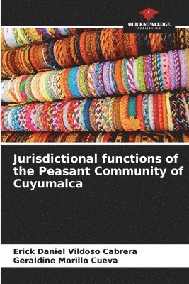Jurisdictional functions of the Peasant Community of Cuyumalca 1