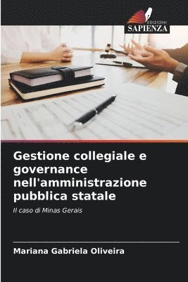 Gestione collegiale e governance nell'amministrazione pubblica statale 1