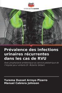 bokomslag Prvalence des infections urinaires rcurrentes dans les cas de RVU