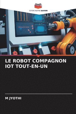 bokomslag Le Robot Compagnon Iot Tout-En-Un