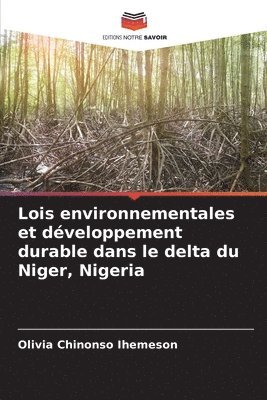 bokomslag Lois environnementales et dveloppement durable dans le delta du Niger, Nigeria