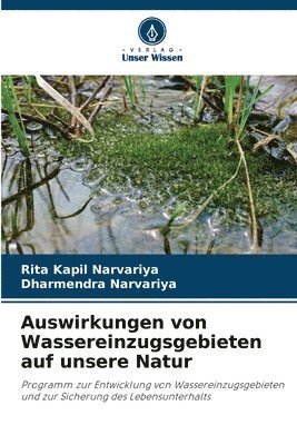 Auswirkungen von Wassereinzugsgebieten auf unsere Natur 1