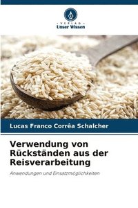 bokomslag Verwendung von Rckstnden aus der Reisverarbeitung