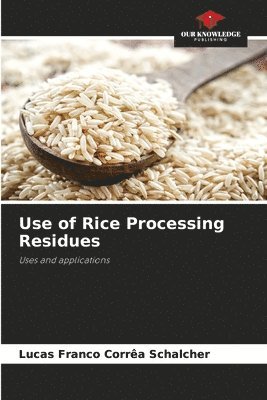 bokomslag Use of Rice Processing Residues