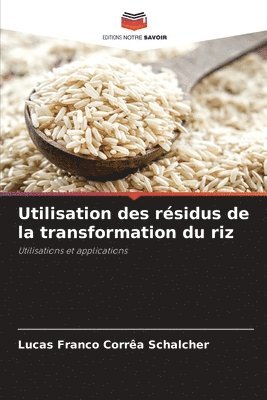 Utilisation des rsidus de la transformation du riz 1