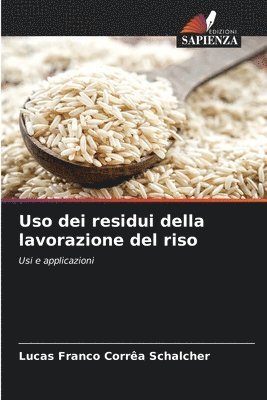 bokomslag Uso dei residui della lavorazione del riso