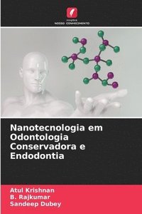 bokomslag Nanotecnologia em Odontologia Conservadora e Endodontia
